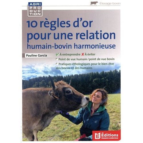10 Rgles D'or Pour Une Relation Humain-Bovin Harmonieuse    Format Beau livre 