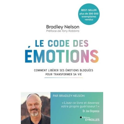 Le Code Des motions - Comment Librer Ses motions Bloques Pour Transformer Sa Vie   de Nelson Bradley  Format Grand Format 