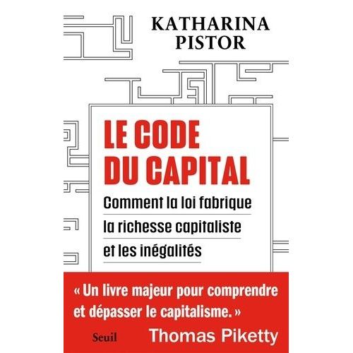 Le Code Du Capital - Comment La Loi Cre La Richesse Capitaliste Et Les Ingalits    Format Grand Format 