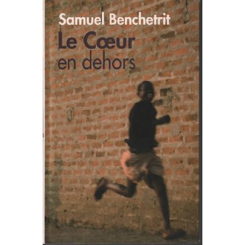Le Coeur En Dehors   de samuel benchetrit 