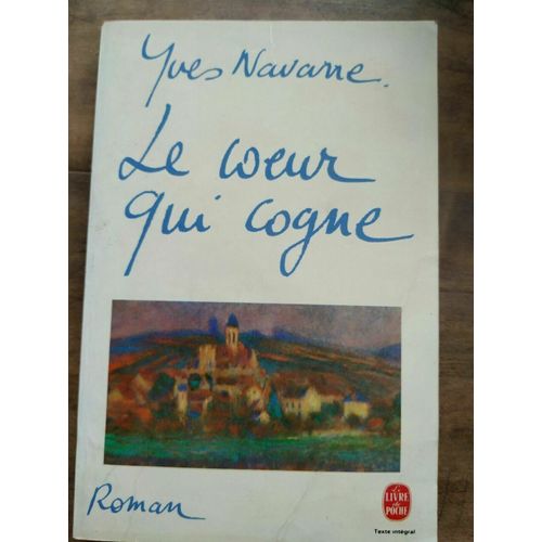 Le Coeur Qui Cogne   de Yves Navarre 