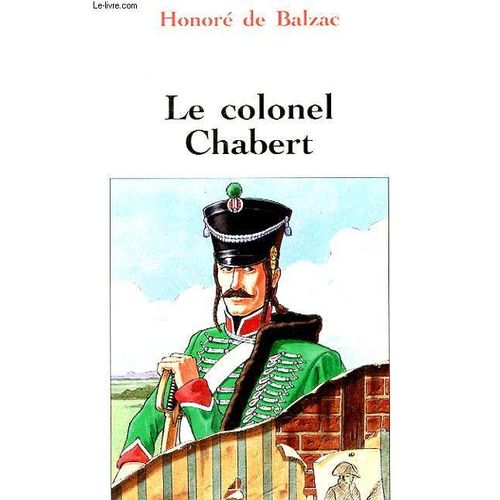 Le Colonel Chabert de Honor De Balzac