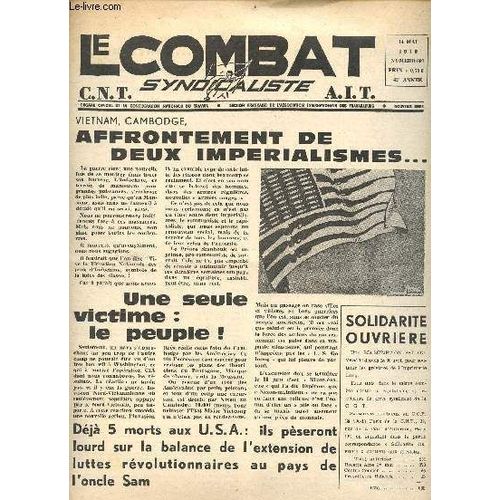Le Combat Syndicaliste N607 Du 14 Mai 1970 - Sommaire: Vietnam, Cambodge: Affrontement De Deux Imperialisme...Une Seule Victime: Le Peuple !, Une Dcouverte Ancienne, Pour M Unit Du Monde(...)   de Collectif 