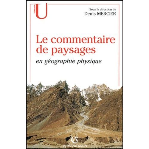 Le Commentaire De Paysages En Gographie Physique - Documents Et Mthodes   de Mercier Denis  Format Broch 