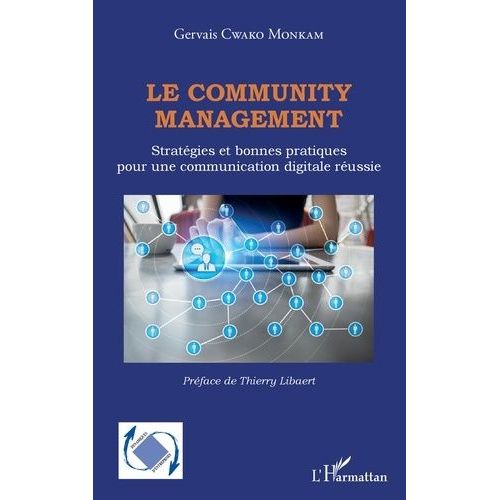Le Community Management - Stratgies Et Bonnes Pratiques Pour Une Communication Digitale Russie    Format Beau livre 