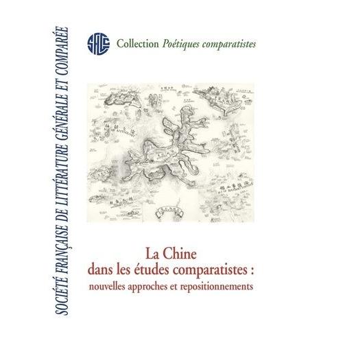 La Chine Dans Les tudes Comparatistes : Nouvelles Approches Et Repositionnements    Format Beau livre 