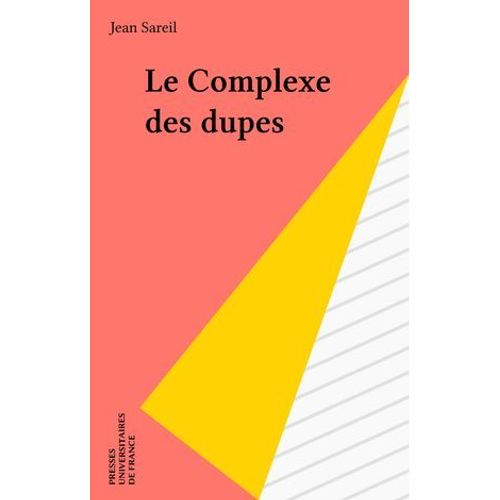 Le Complexe Des Dupes  