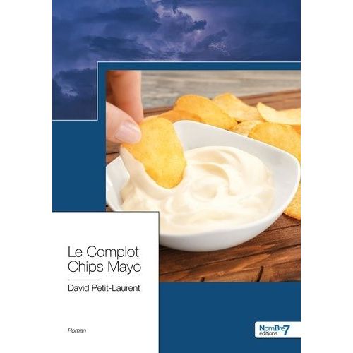 Le Complot Chips Mayo    Format Beau livre 