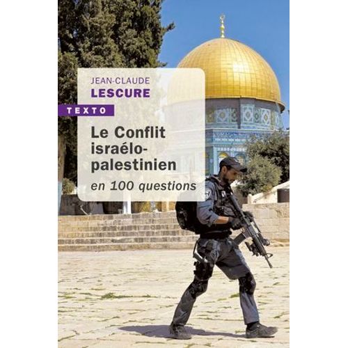 Le Conflit Isralo-Palestinien En 100 Questions  