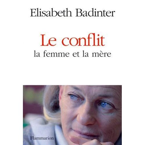 Le Conflit. La Femme Et La Mre  