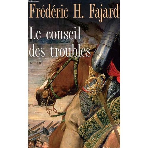 Le Conseil Des Troubles   de FAJARDIE FREDERIC H.