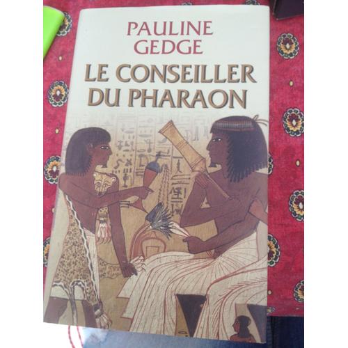 Le Conseille Du Pharaon   de Pauline Gedge  Format Livre objet 