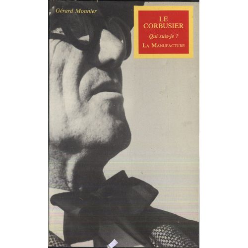 Le Corbusier Qui Suis-Je ?   de Grard Monnier  Format Broch 