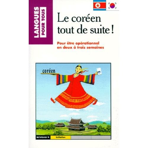 Le Coreen Tout De Suite !   de Shim Seung-Ja  Format Poche 