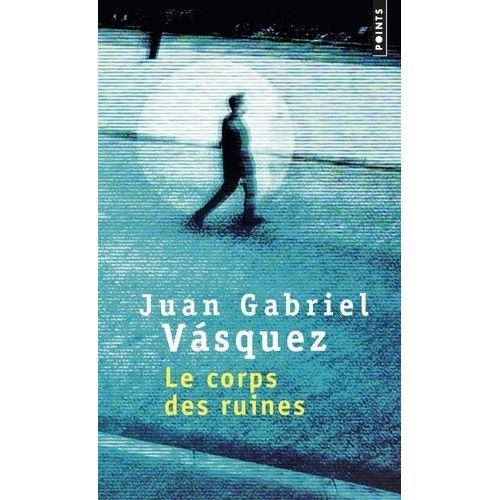 Le Corps Des Ruines    Format Poche 