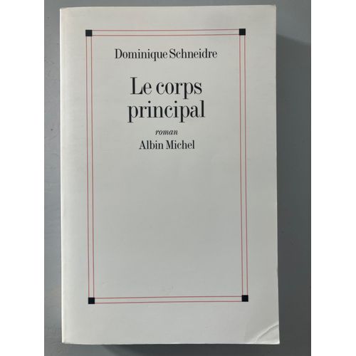 Le Corps Principal Broch ? Grand Livre, 21 Aot 1997 De Dominique Schneidre   