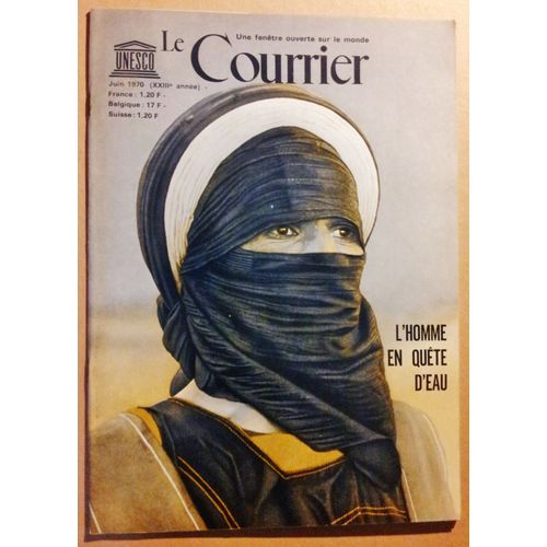 Le Courrier De L'unesco 06/1970 L'homme En Qute D'eau Avec R.L.Nace, N.Velloso Cordeiro, C.C.Mark.