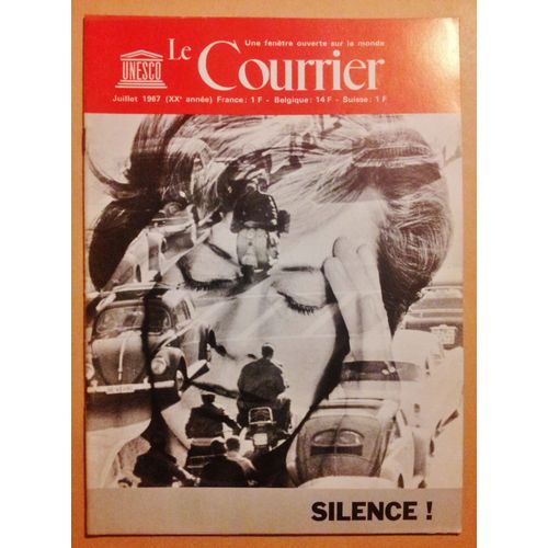 Le Courrier De L'unesco 07/1967 Silence! Avec O.Schenker-Sprngli, C.Stramentov, L.L.Beranek, Etc.