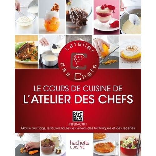 Le Cours De Cusine De L'atelier Des Chefs - 100 Techniques Indispensables Pour Cuisiner Comme Un Chef - 50 Recettes Illustres Pour Mettre En Pratiques Ces Cours De Cuisine   de Saunier-Talec Catherine  Format Broch 