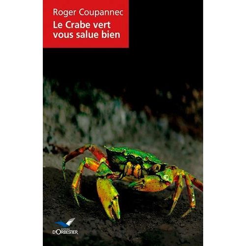 Le Crabe Vert Vous Salue Bien    Format Grand Format 