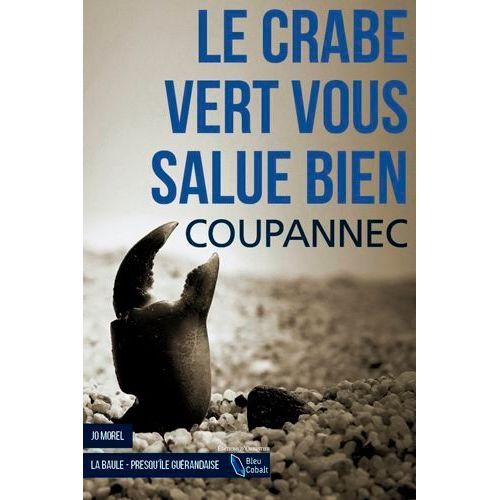 Le Crabe Vert Vous Salue Bien    Format Poche 