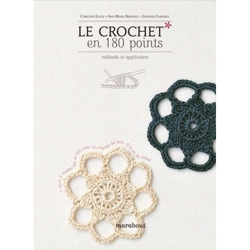 Le Crochet En 180 Points - Plus De 180 Points Et Motifs Expliqus Et Illustrs    Format Broch 