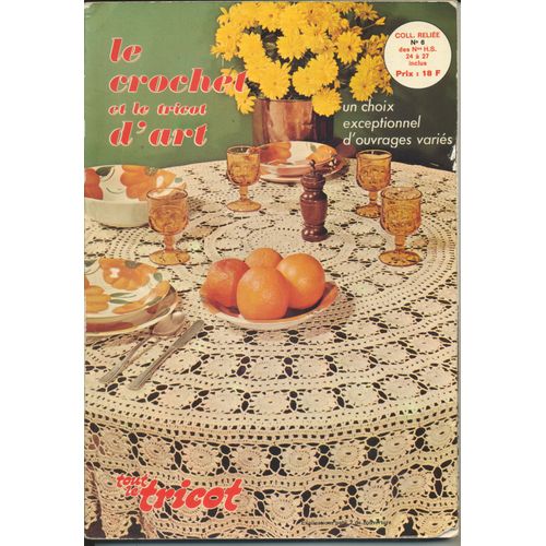 Le Crochet Et Le Tricot D'art 6 - Hors Srie Tout Le Tricot Un Choix Exceptionnel D'ouvrages Varis
