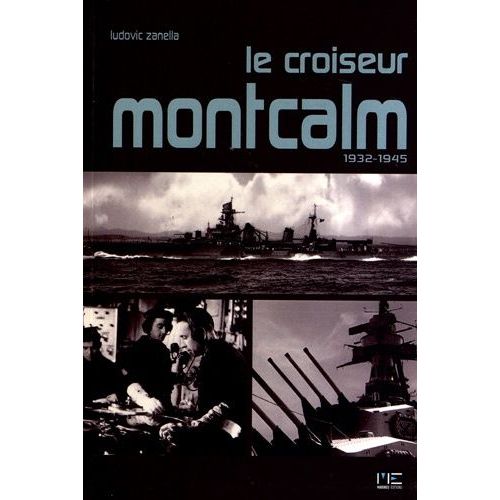 Le Croiseur Montcalm (1932-1945)    Format Broch 