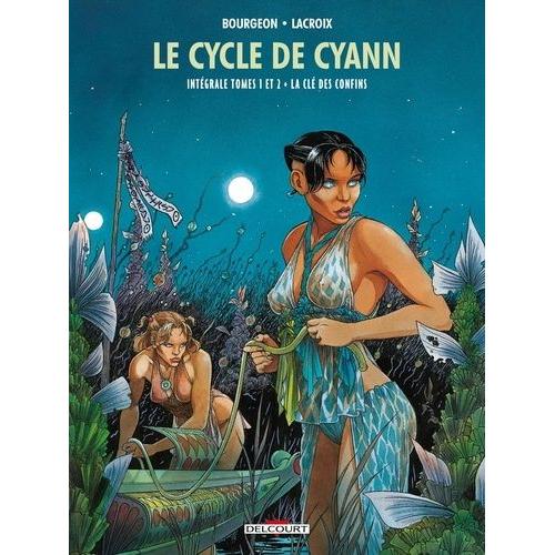 Le Cycle De Cyann Intgrale - Tomes 1 Et 2 - Suivi De La Cl Des Confins   de Bourgeon Franois  Format Album 