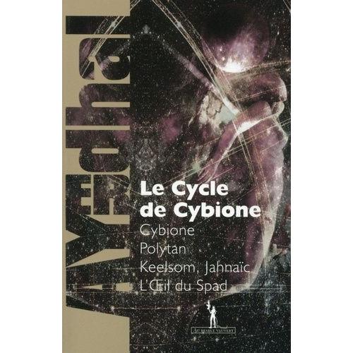 Cybione - Le Cycle De Cybione - Cybione - Polytan - Keelsom, Jahnac - L'oeil Du Spad   de Ayerdhal  Format Broch 