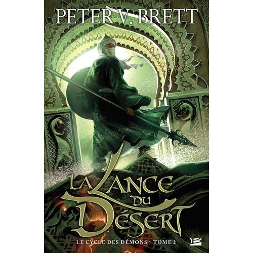 Le Cycle Des Dmons Tome 2 - La Lance Du Dsert   de Brett Peter-V  Format Beau livre 