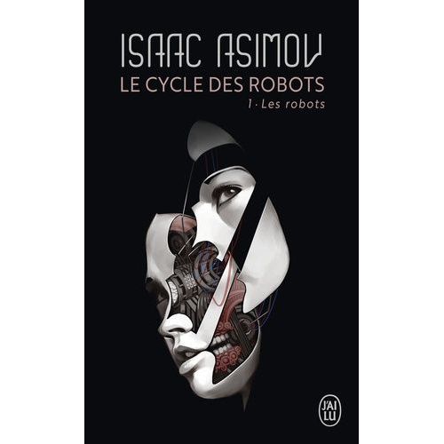 Le Cycle Des Robots Tome 1 - Les Robots   de Asimov Isaac  Format Poche 
