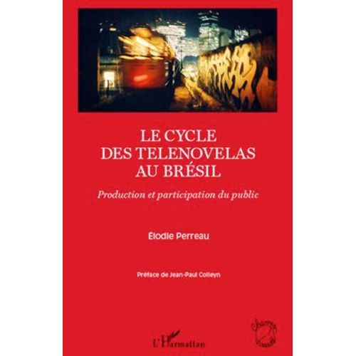 Le Cycle Des Telenovelas Au Brsil  