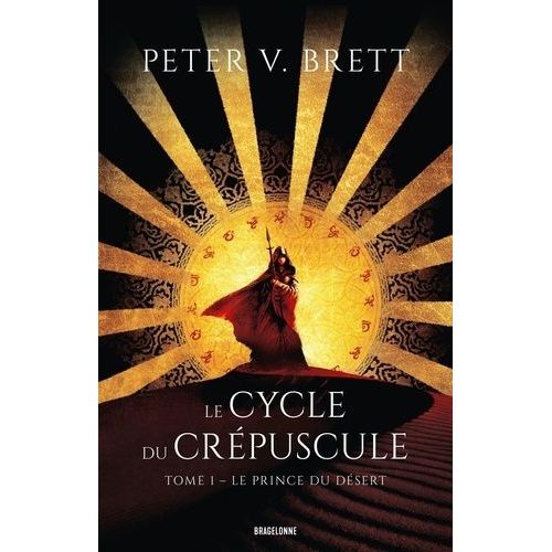 Le Cycle Du Crpuscule - Tome 1 - Le Prince Du Dsert    Format Non Precis 