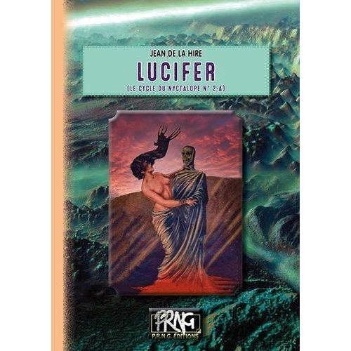 Le Cycle Du Nyctalope Tome 2-A - Lucifer   de La Hire Jean de  Format Beau livre 