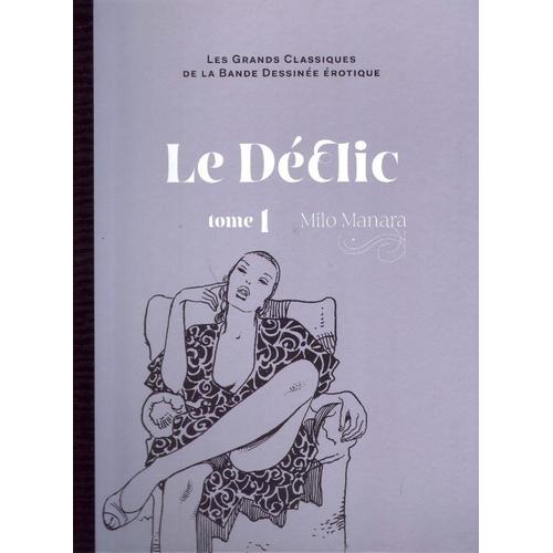 Le Dclic (Tome 1) (Les Grands Classiques De La Bande Dessine rotique Tome 1) .   de Milo Manara  Format Album 
