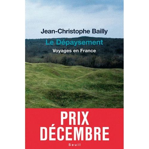 Le Dpaysement - Voyages En France    Format Broch 