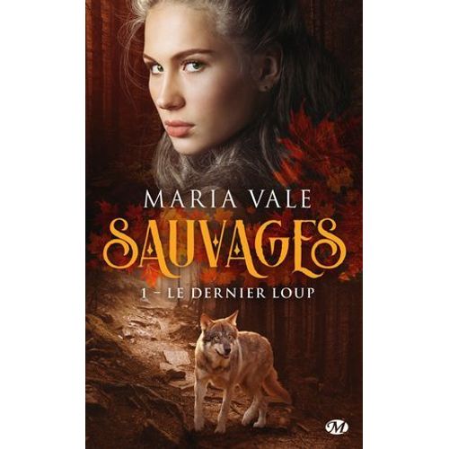 Sauvages, T1 : Le Dernier Loup  