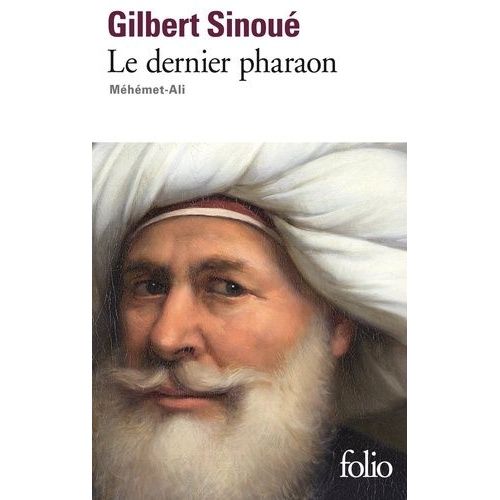 Le Dernier Pharaon - Mhmet-Ali (1770-1849)    Format Non Precis 