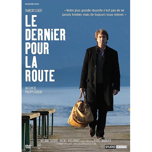 Le Dernier Pour La Route de Philippe Godeau