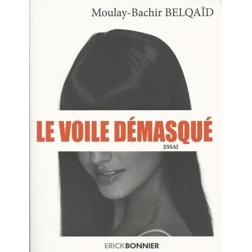 Le Voile Dmasqu   de Belqad Moulay-Bachir  Format Broch 