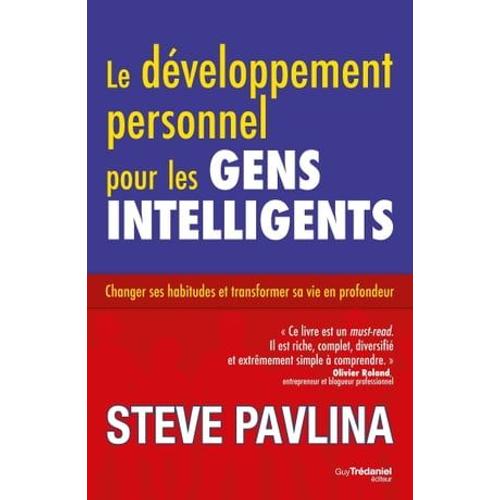 Le Dveloppement Personnel Pour Les Gens Intelligents   de Steve Pavlina