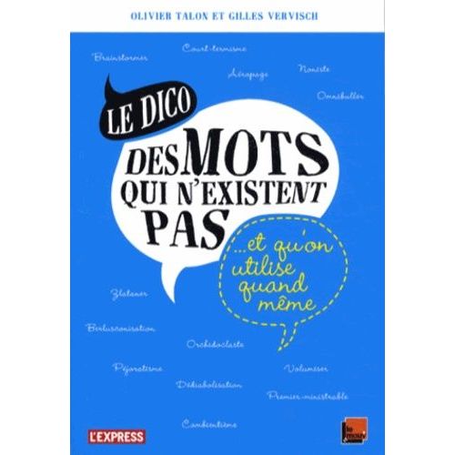 Le Dico Des Mots Qui N'existent Pas Et Qu'on Utilise Quand Mme    Format Broch 