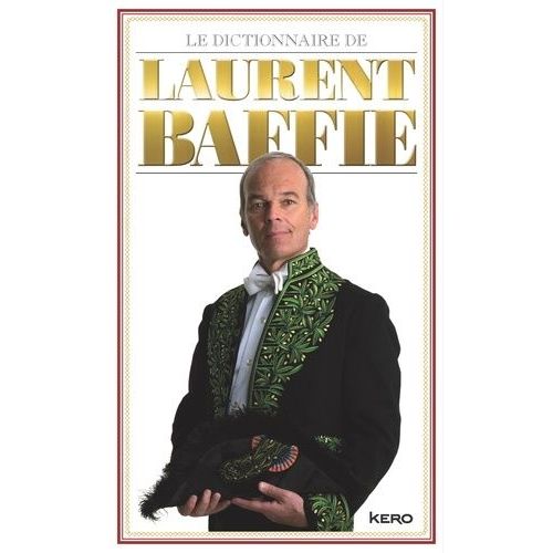 Le Dictionnaire De Laurent Baffie    Format Broch 