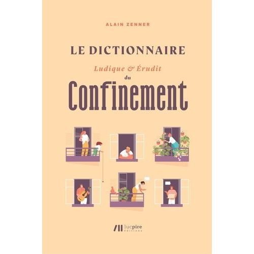 Le Dictionnaire Ludique Et rudit Du Confinement    Format Beau livre 