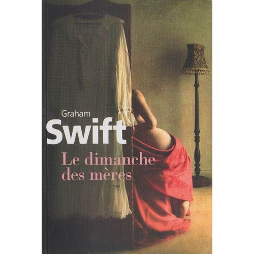 Le Dimanche Des Mres   de Graham Swift  Format Broch 