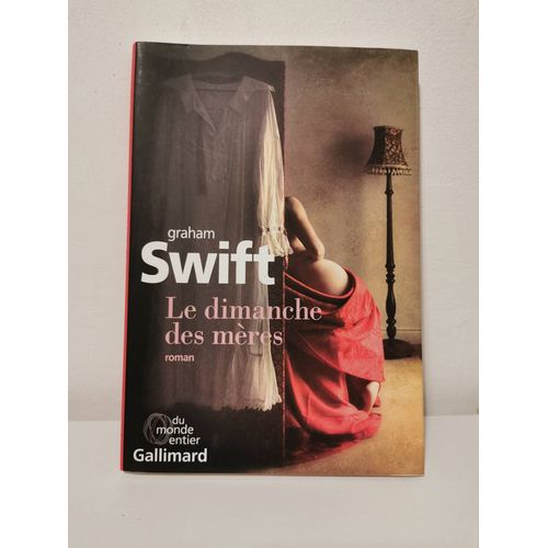 Le Dimanche Des Mres. Graham Swift.   