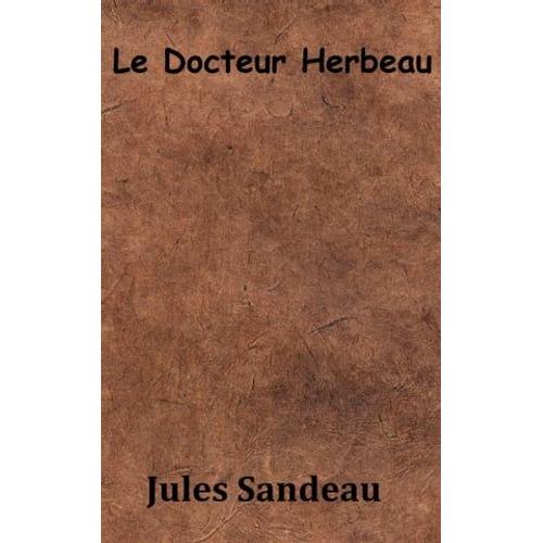 Le Docteur Herbeau   de Jules Sandeau