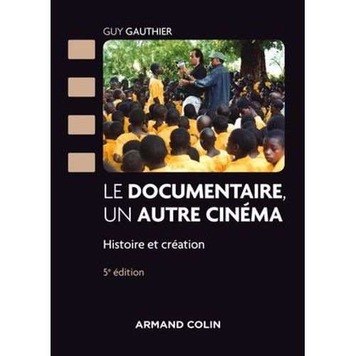 Le Documentaire, Un Autre Cinma - 5e d.  