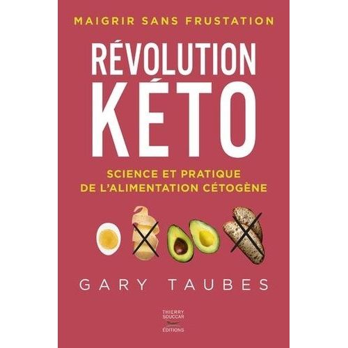 Rvolution Kto - Science Et Pratique De L'alimentation Ctogne - Maigrir Sans Frustation    Format Beau livre 